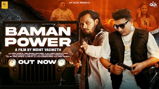 Baman Power  Official Video  Mohit Vashisth  Mv Music  New Haryanvi Song 2023  Ankit amp Sawan [upl. by Hayidan464]