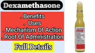 Dexamethasone  Benefits Of Dexamethasone  Dexamethasone Used ForFull Detail Video dexamethasone [upl. by Aicirtal]