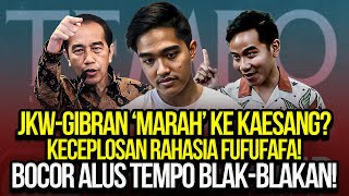 JKWGIBRAN MARAH KE KAESANG KECEPLOSAN RAHASIA FUFUFAFA BOCOR ALUS TEMPO BLAKBLAKAN [upl. by Oiliruam477]