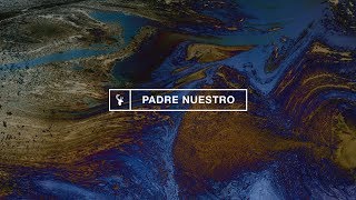 Padre Nuestro  Bethel Music Ft Marco Barrientos amp Jenn Johnson [upl. by Josey]