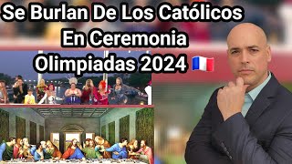 😮 Se BURLAN De Los CATÓLICOS y de JESÚS En Ceremonia OLIMPIADAS Francia 2024 Anticristo  Luis Román [upl. by Sorac729]