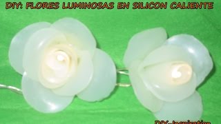 DIY FLOR LUMINOSA EN SILICONA CALIENTE [upl. by Elder]