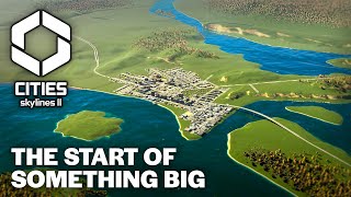 Cities Skylines 2  How to Start Small and Dream Big [upl. by Allecram437]