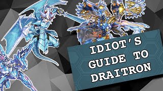 Idiots Guide To Draitron Outdated [upl. by Melborn]