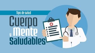 Cuerpo y mente saludable  Tips de Salud [upl. by Nadiya106]