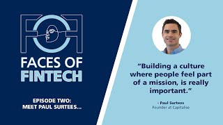 Faces Of Fintech Meet Paul Surtees  Founder at Capitalise [upl. by Nivak]