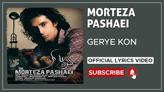 Morteza Pashaei  Gerye Kon I Lyrics Video  مرتضی پاشایی  گریه کن [upl. by Halstead635]