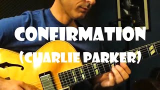 Confirmation Charlie Parker  Jazz guitar cover amp improvisation [upl. by Ainer744]