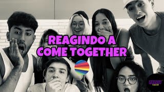 REAGINDO A COME TOGETHER 😱  INFINITY PROJECT™️ [upl. by Aimee]