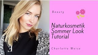 HOW TO LOOK GOOD IN 5 MINUTES WITH NATURALCOSMETICS  Charlotte Weise [upl. by Atekal]