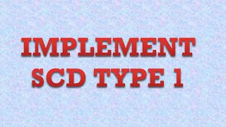 Implement SCD Type 1 Slowly Changing Dimension [upl. by Albertine]