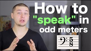 How to quotspeakquot in odd time signatures [upl. by Biddie]