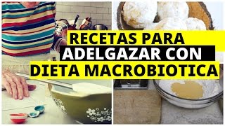 Dieta Macrobiotica para Adelgazar Recetas Sencillas para hacer la Dieta Macrobiotica [upl. by Noda904]