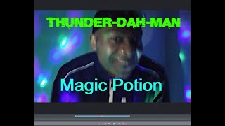 ThunderDahMan Music Video For Magic Potion [upl. by Ela623]