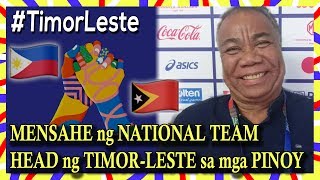 TIMORLESTE SEA Games HEAD to FILIPINOS quotI am VERY HAPPY for YOUR HELPquot U3 [upl. by Ahtnicaj45]