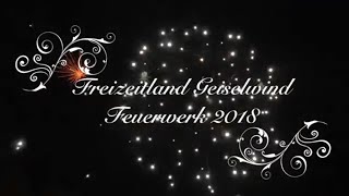 Freizeitland Geiselwind Abschluss Feuerwerk 2018 [upl. by Linad303]