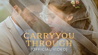 Christian Wedding Song  Carry You Through Official Video [upl. by Valerie343]