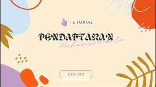 Tutorial Pendaftaran Mahasiswa Baru 20242025 [upl. by Nerak]