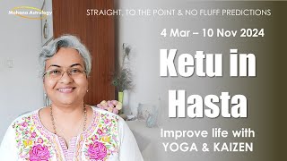 Ketu In Hasta Nakshatra 2024  WHAT ARE YOU MANIFESTING  Ketu Transit in Hasta  Mohana Astrology [upl. by Nehtanoj]