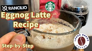 Easy Eggnog Latte recipe with Starbucks Christmas Blend ft Ranchilio and Niche Grinder [upl. by Kunz101]