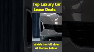 Top Luxury Car Lease Deals for July 2024  Best Offers amp Discounts [upl. by Murielle]