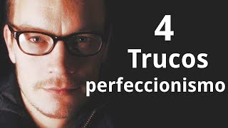 4 Trucos para superar el perfeccionismo obsesivo [upl. by Id]