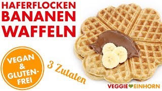 Gesunde Haferflocken Bananen Waffeln  Einfaches veganes Rezept [upl. by Verge480]