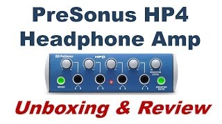 PreSonus HP4 Headphone Amplifier Unboxing amp Review [upl. by Hammel]