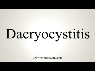 How To Say Dacryocystitis [upl. by Jabez707]