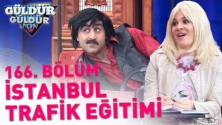 Güldür Güldür Show 166 Bölüm  İstanbul Trafik Eğitimi [upl. by Ledairam]