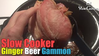 Slow Cooker Gammon in Ginger Beer [upl. by Pammie]