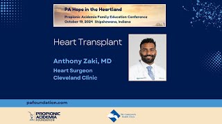 Heart Transplant Anthony Zaki MD Propionic Acidemia Hope in the Heartland Conference [upl. by Lecroy561]