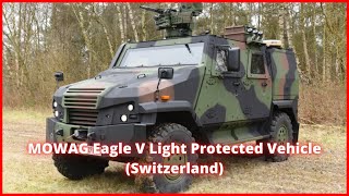 MOWAG Eagle V Light Protected Vehicle Switzerland [upl. by Kerns]