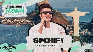 Nadson O Ferinha  Spotify Clipe Oficial [upl. by Ahsan]