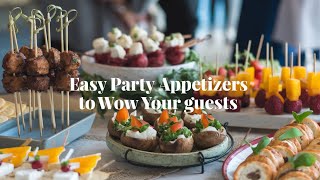 Top 10 Easy Party Appetizers to Wow Your Guests [upl. by Yer]