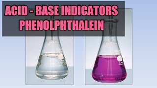 Acid  Base Indicators Phenolphthalein [upl. by Noiwtna]