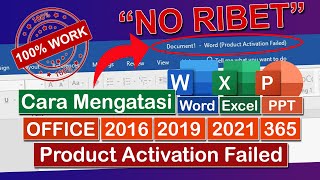 GAMPANG‼ Ini CARA MENGATASI MICROSOFT WORD EXCEL PPT PRODUCT ACTIVATION FAILED [upl. by Ric5]