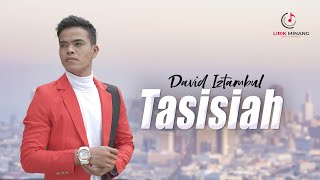 Lagu Minang David Iztambul  Tasisiah  Substitle Bahasa Indonesia [upl. by Roid535]