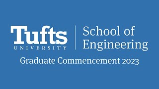 Tufts University School of Engineering Graduate Programs Commencement Ceremony 2023 [upl. by Ahseele]