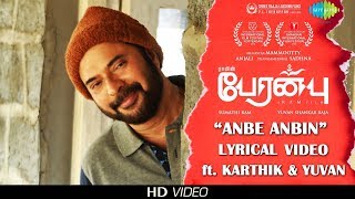 Anbe Anbin  Lyrical Video  Featuring Karthik amp Yuvan Shankar Raja  Peranbu  Mammootty  Ram [upl. by Ahsinut450]