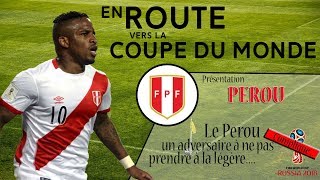 Présentation du PEROU  En Route pour la Coupe du Monde 2018 [upl. by Avlis]