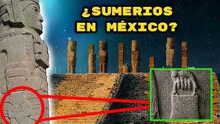 ¡Los ATLANTES DE TULA cuentan la Historia Prohibida de América ¿Hubo SUMERIOS en México [upl. by Benedetto615]