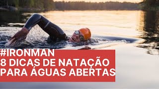 ⭕️ 8 DICAS DE NATAÇÃO PARA AGUAS ABERTAS  O ESSENCIAL PRA AGUAS ABERTAS IRONMAN [upl. by Franciscka]