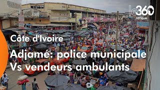 Côte dIvoire à Adjamé bras de fer entre commerçants ambulants et autorités municipales [upl. by Amye]