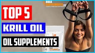 Top 5 Best Krill Oil Supplements for 2022 [upl. by Anuat]