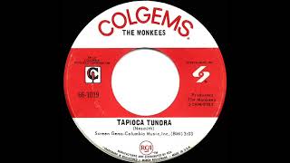 1968 HITS ARCHIVE Tapioca Tundra  Monkees mono 45 [upl. by Acinor]