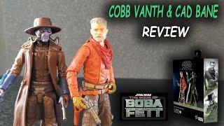 Cobb Vanth amp Cad Bane TBoBF Star Wars Black Series  REVIEW [upl. by Ayotaj682]