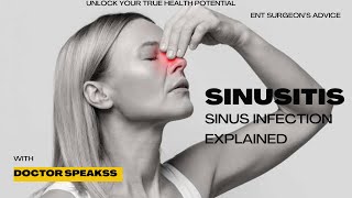 SINUSITIS Sinus Infection explained ENT Surgeon’s advice [upl. by Esidarap311]