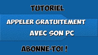 FR Appeller des gens gratuitement sur ordinateur [upl. by Tutt637]