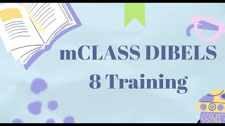 DIBELS 8 Initial Training Self Guided [upl. by Naoj]